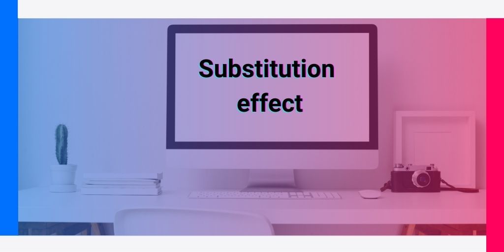 How to take advantage of the substitution effect in your e-commerce business